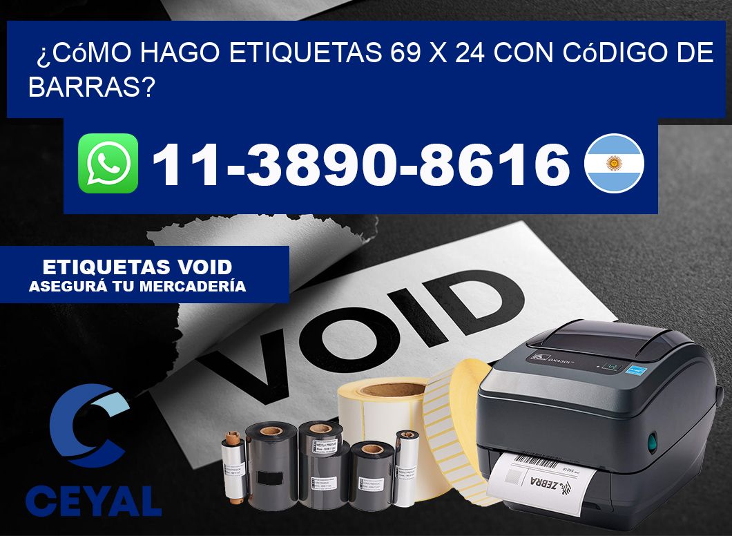 ¿Cómo hago etiquetas 69 x 24 con código de barras?