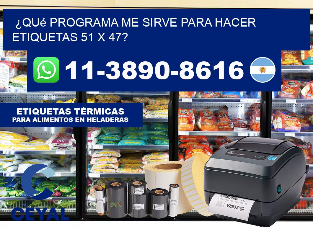 ¿Qué programa me sirve para hacer etiquetas 51 x 47?