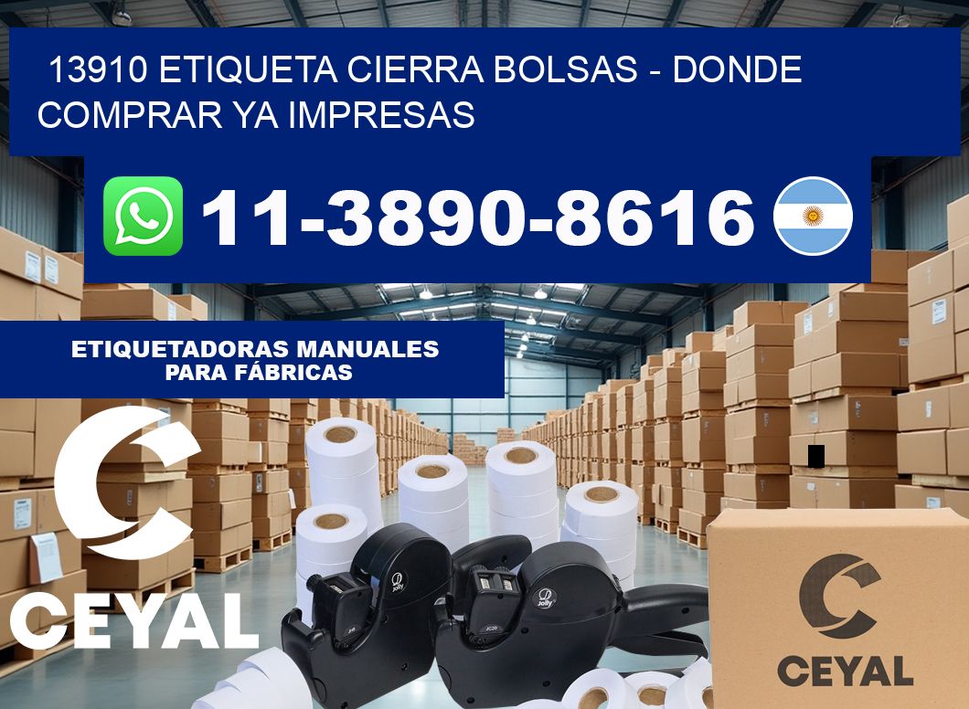 13910 etiqueta Cierra Bolsas – Donde Comprar ya impresas