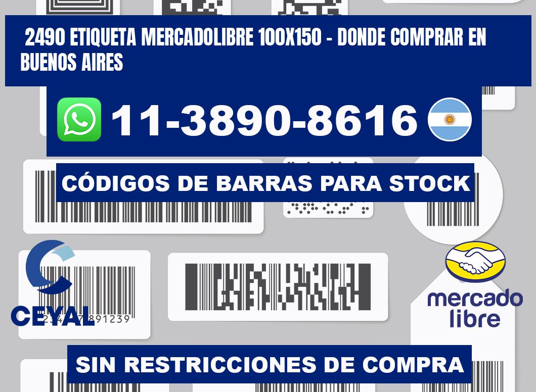 2490 etiqueta MercadoLibre 100x150 - Donde Comprar en Buenos Aires