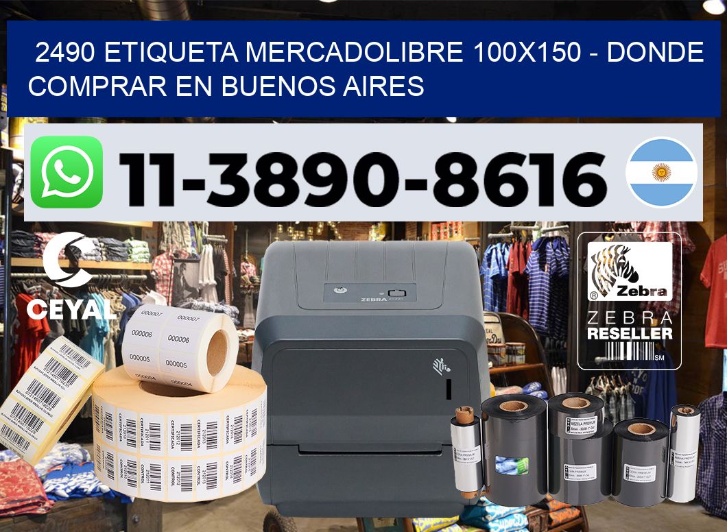 2490 etiqueta MercadoLibre 100×150 – Donde Comprar en Buenos Aires