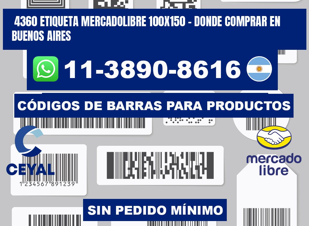 4360 etiqueta MercadoLibre 100x150 - Donde Comprar en Buenos Aires