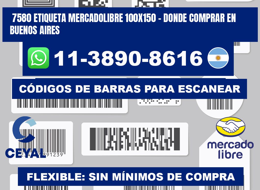 7580 etiqueta MercadoLibre 100x150 - Donde Comprar en Buenos Aires