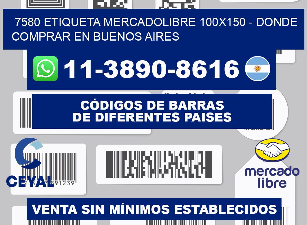 7580 etiqueta MercadoLibre 100x150 - Donde Comprar en Buenos Aires