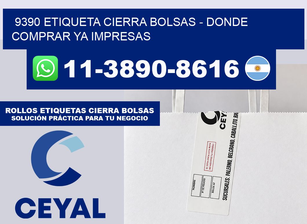 9390 etiqueta Cierra Bolsas – Donde Comprar ya impresas