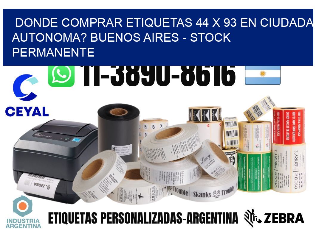 Donde Comprar etiquetas 44 x 93 en CIUDADA AUTONOMA? Buenos Aires - Stock permanente