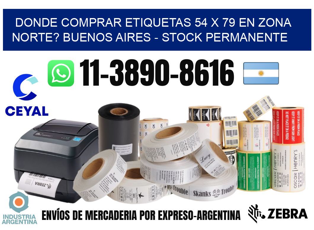 Donde Comprar etiquetas 54 x 79 en ZONA NORTE? Buenos Aires - Stock permanente