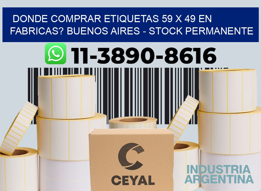 Donde Comprar etiquetas 59 x 49 en FABRICAS? Buenos Aires - Stock permanente