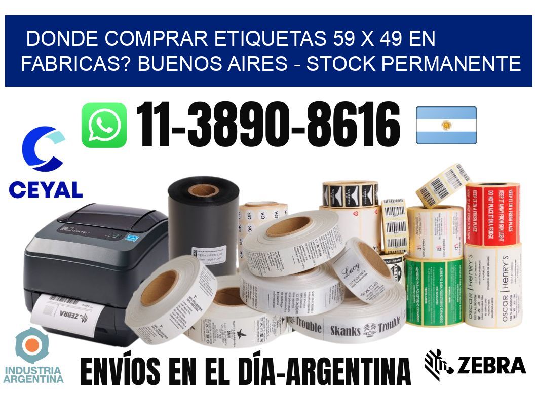 Donde Comprar etiquetas 59 x 49 en FABRICAS? Buenos Aires - Stock permanente
