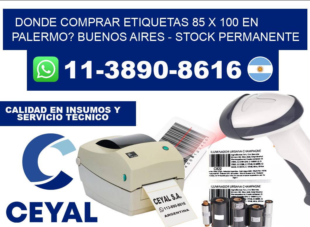Donde Comprar etiquetas 85 x 100 en PALERMO? Buenos Aires - Stock permanente