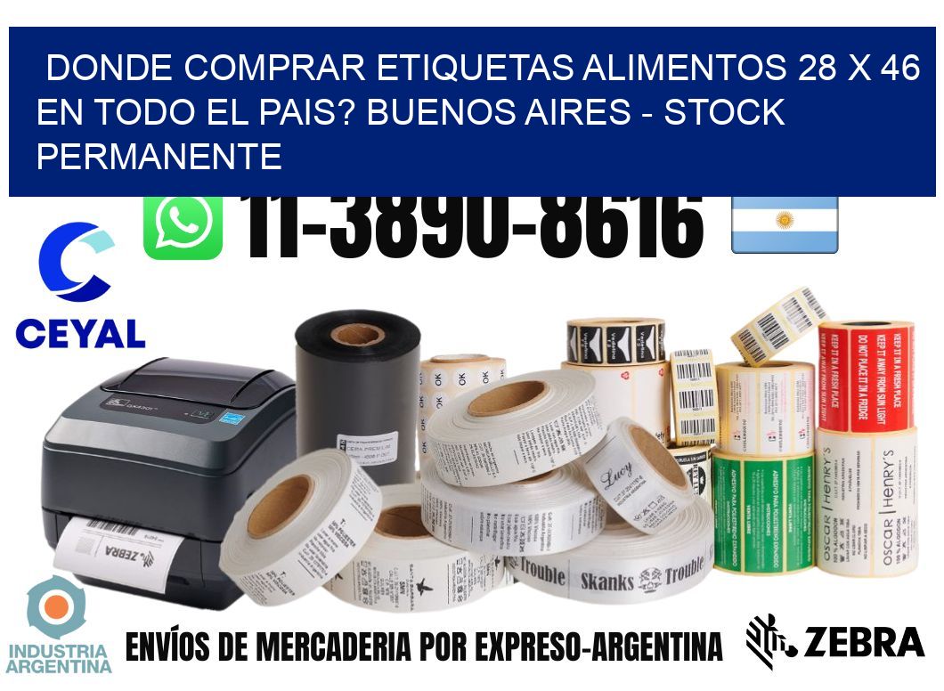 Donde Comprar etiquetas alimentos 28 x 46 en TODO EL PAIS? Buenos Aires - Stock permanente