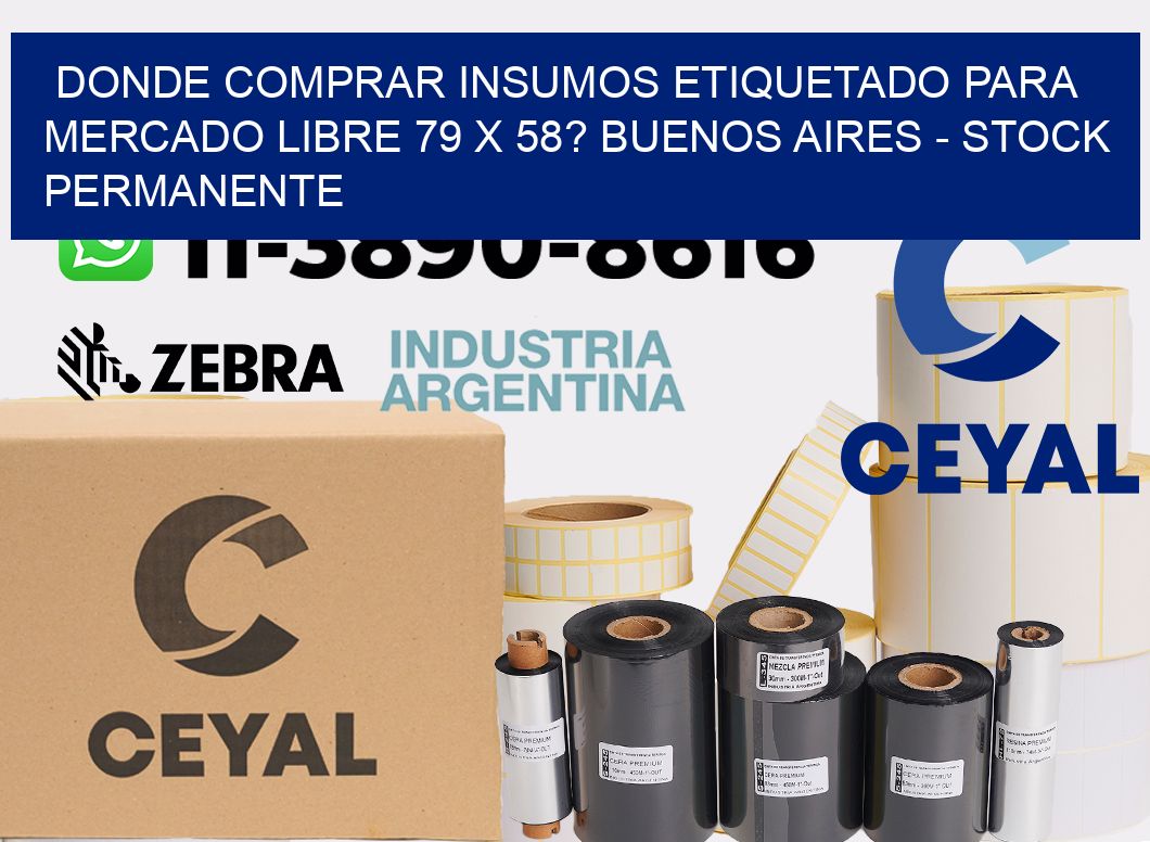 Donde Comprar insumos etiquetado para mercado libre 79 x 58? Buenos Aires - Stock permanente