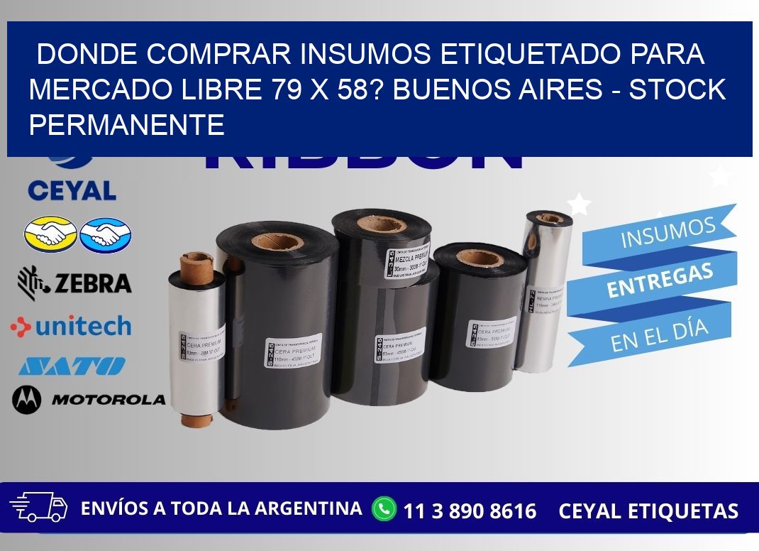 Donde Comprar insumos etiquetado para mercado libre 79 x 58? Buenos Aires - Stock permanente