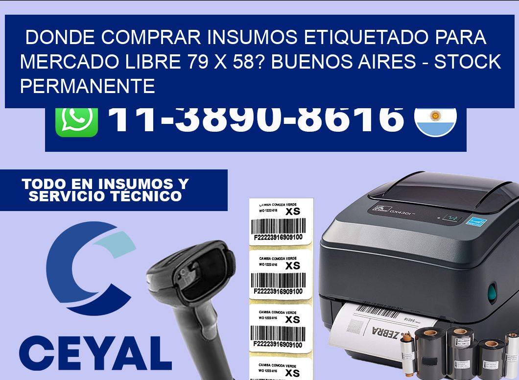 Donde Comprar insumos etiquetado para mercado libre 79 x 58? Buenos Aires – Stock permanente
