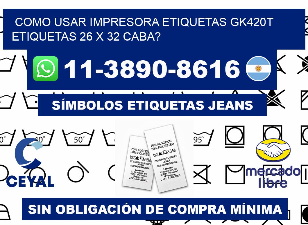 como usar impresora etiquetas gk420t etiquetas 26 x 32 CABA?