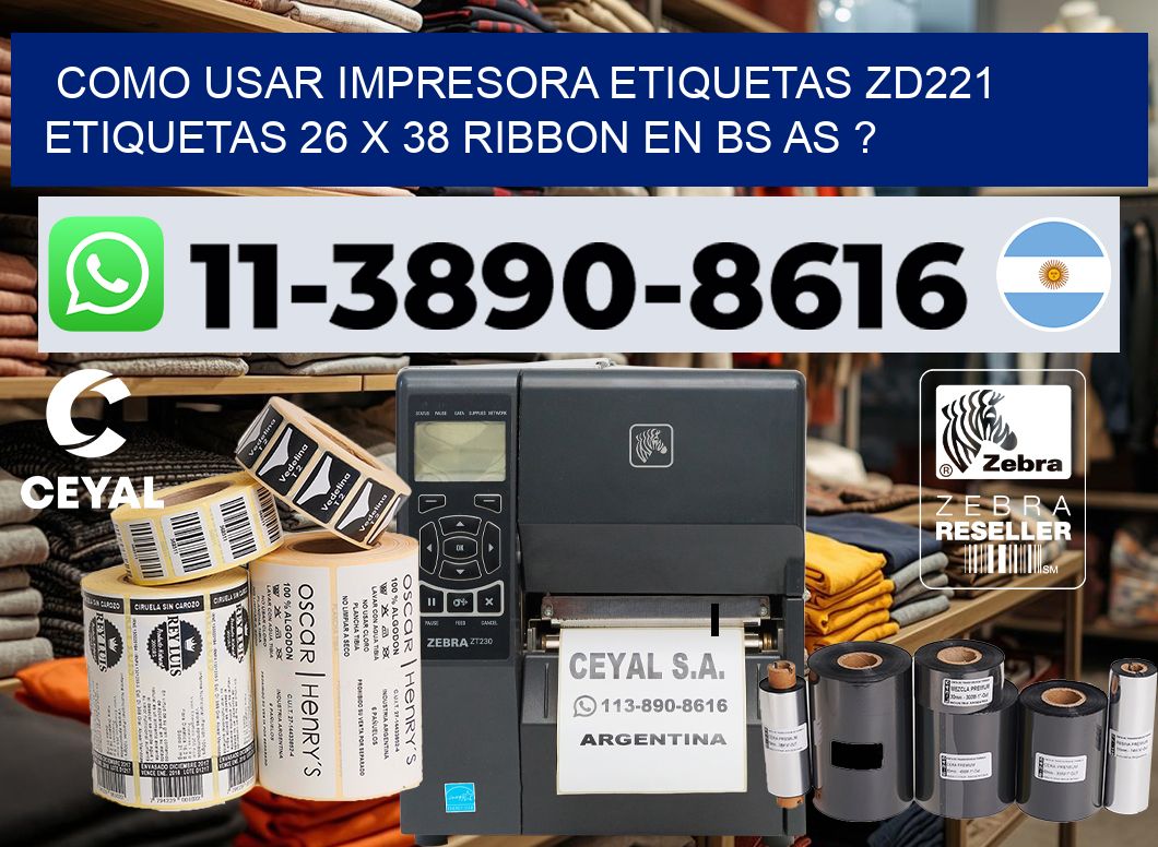 como usar impresora etiquetas zd221 etiquetas 26 x 38 ribbon en BS AS ?