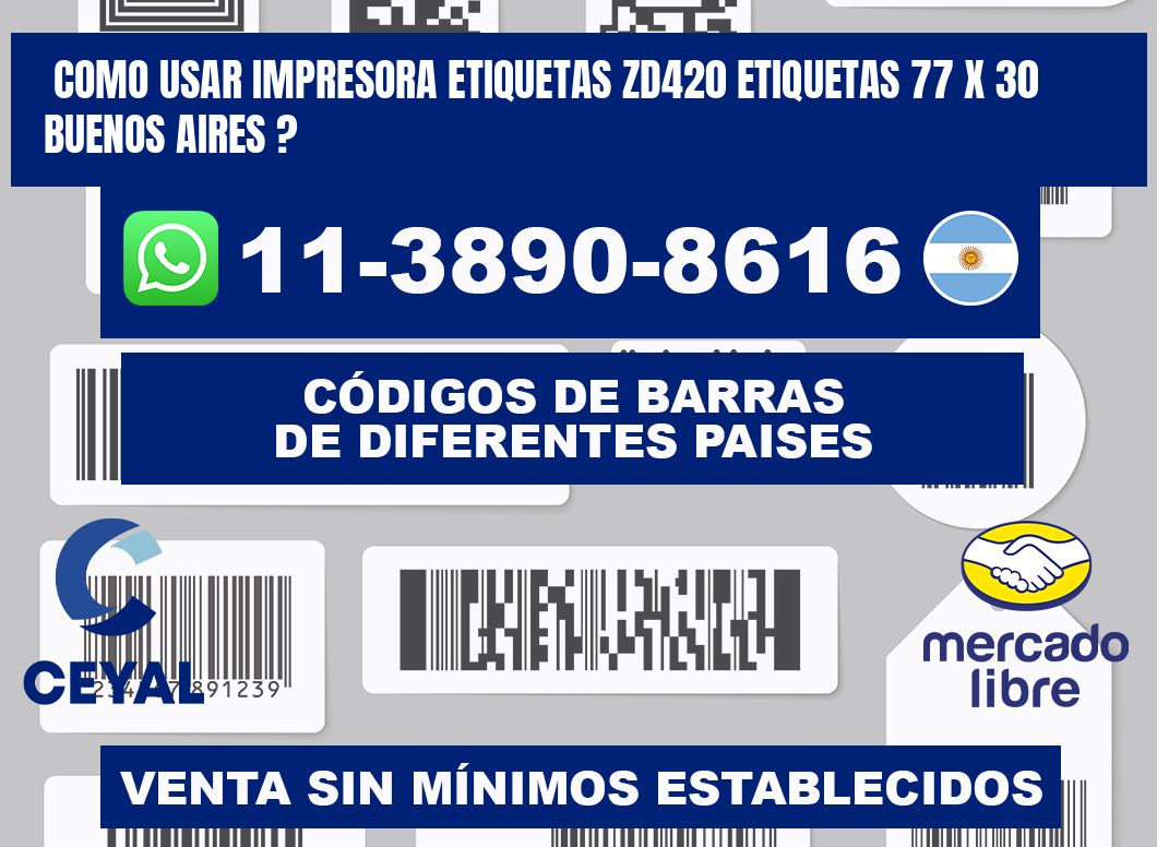 como usar impresora etiquetas zd420 etiquetas 77 x 30 Buenos Aires ?