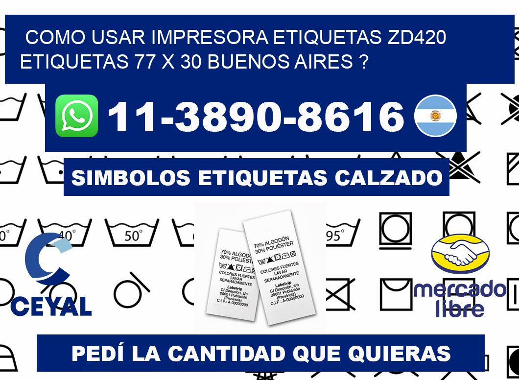 como usar impresora etiquetas zd420 etiquetas 77 x 30 Buenos Aires ?