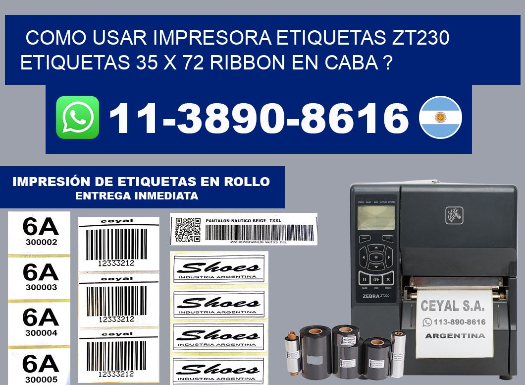 como usar impresora etiquetas zt230 etiquetas 35 x 72 ribbon en CABA ?