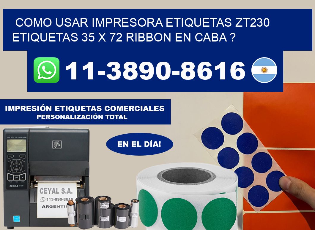 como usar impresora etiquetas zt230 etiquetas 35 x 72 ribbon en CABA ?