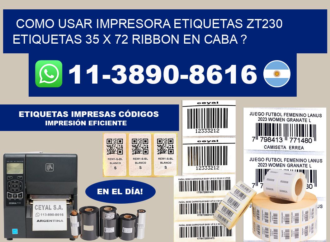 como usar impresora etiquetas zt230 etiquetas 35 x 72 ribbon en CABA ?