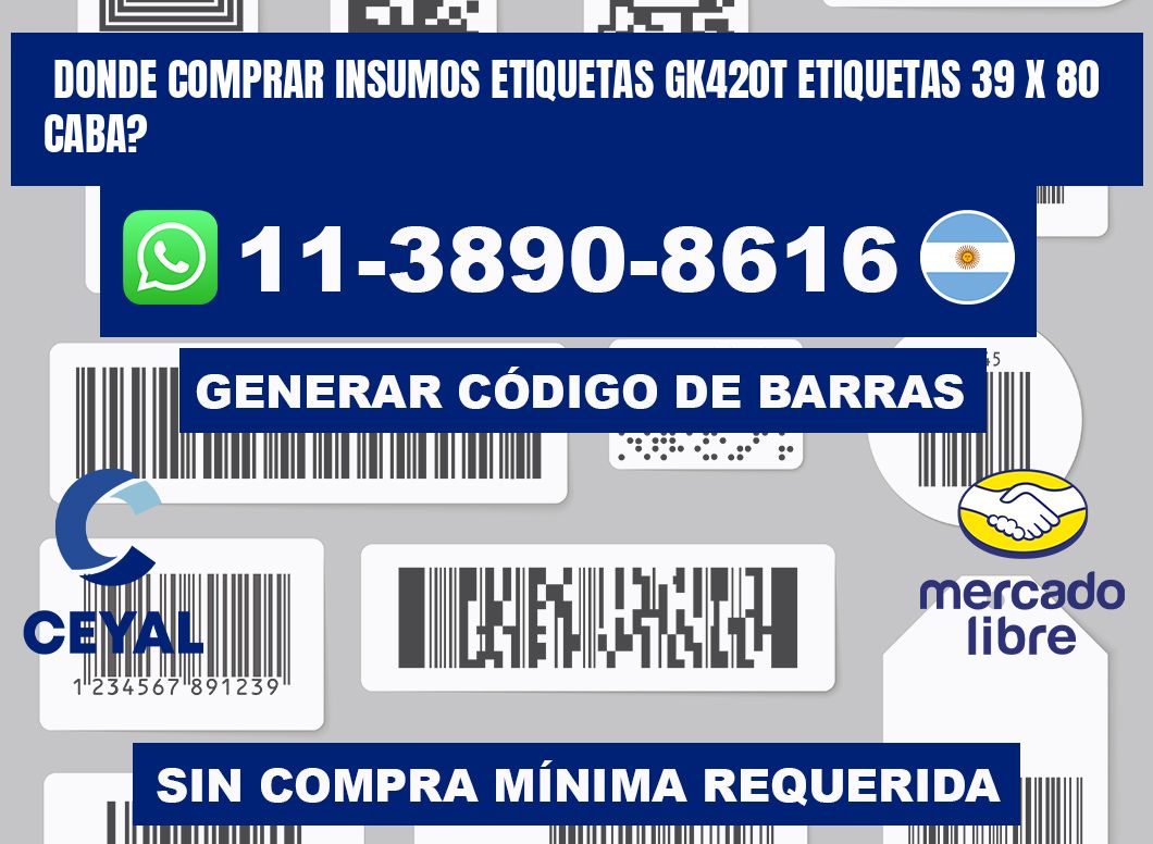 donde comprar insumos etiquetas gk420t etiquetas 39 x 80 CABA?