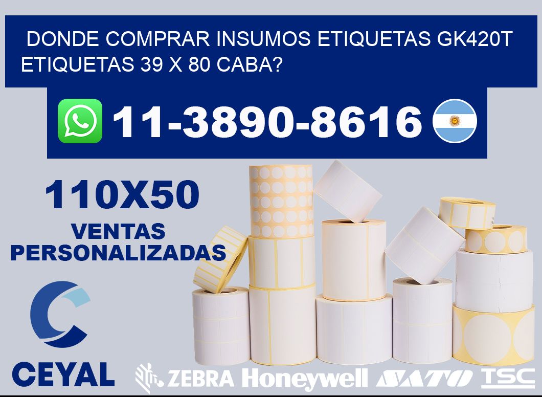 donde comprar insumos etiquetas gk420t etiquetas 39 x 80 CABA?
