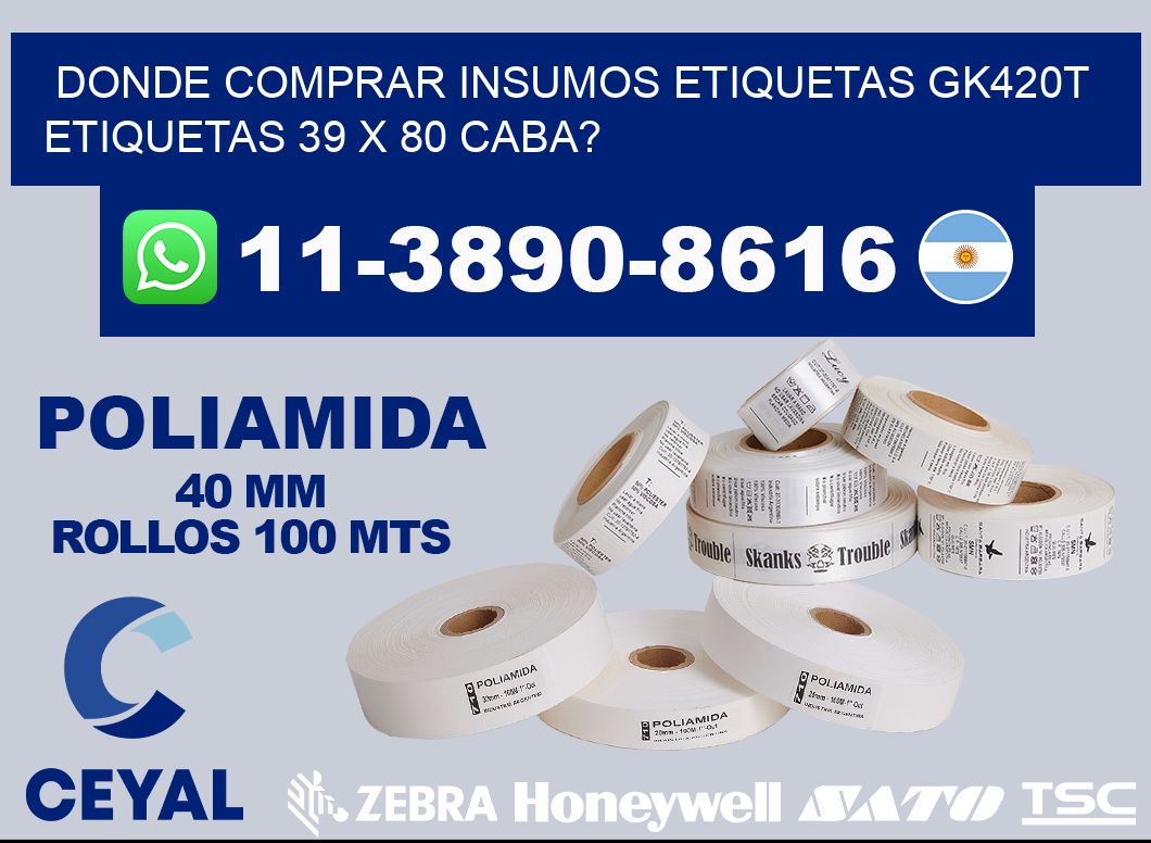 donde comprar insumos etiquetas gk420t etiquetas 39 x 80 CABA?