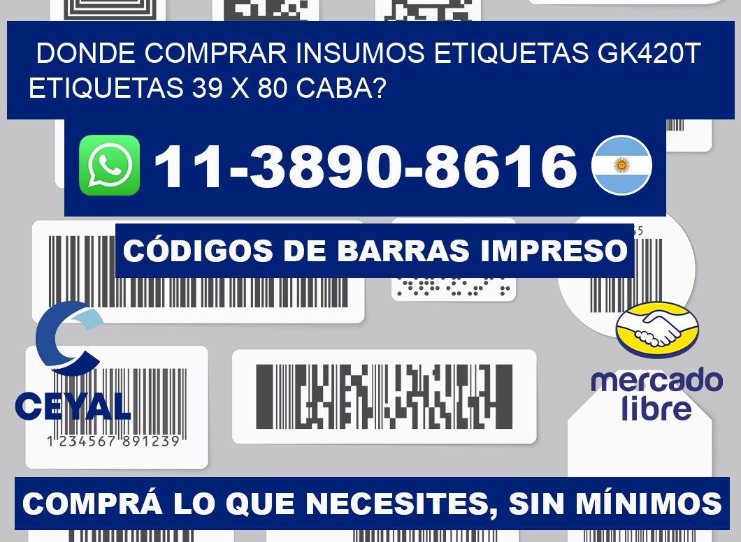donde comprar insumos etiquetas gk420t etiquetas 39 x 80 CABA?