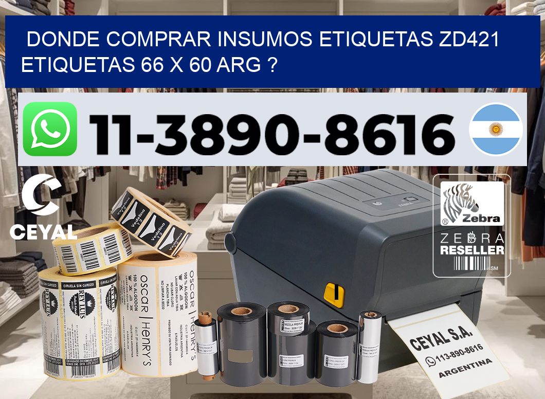donde comprar insumos etiquetas zd421 etiquetas 66 x 60 ARG ?