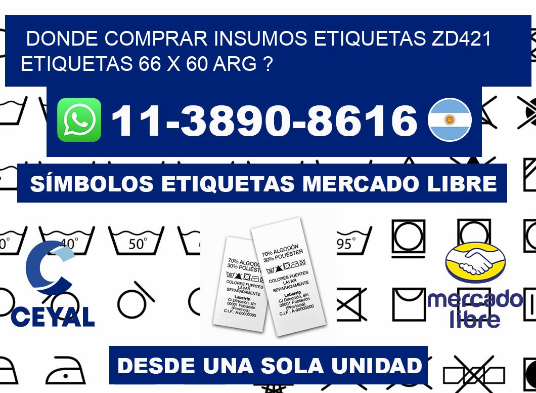 donde comprar insumos etiquetas zd421 etiquetas 66 x 60 ARG ?