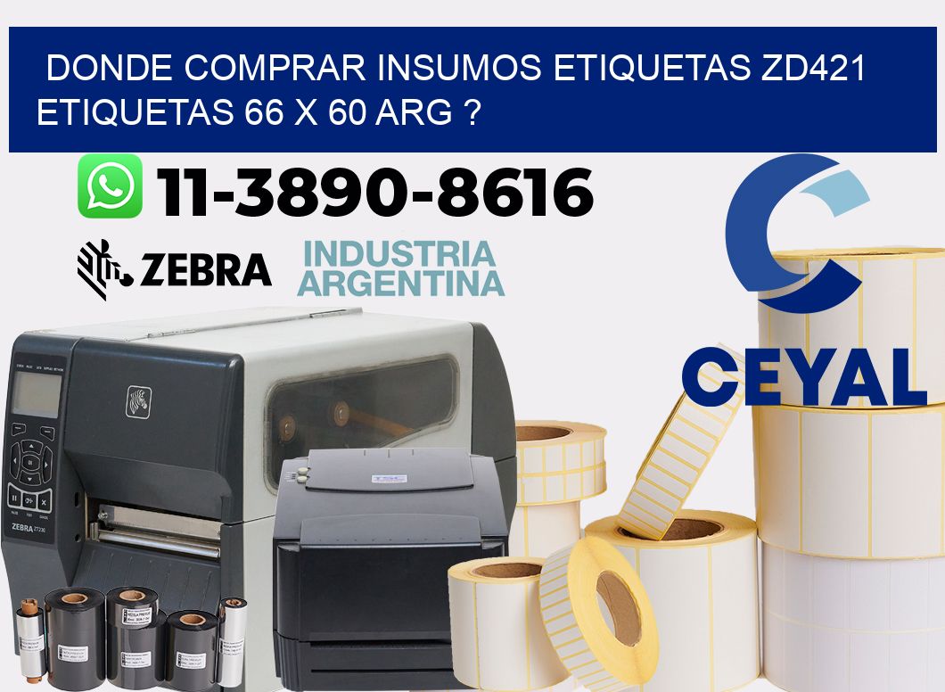 donde comprar insumos etiquetas zd421 etiquetas 66 x 60 ARG ?