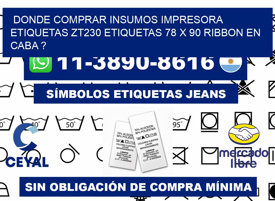 donde comprar insumos impresora etiquetas zt230 etiquetas 78 x 90 ribbon en CABA ?