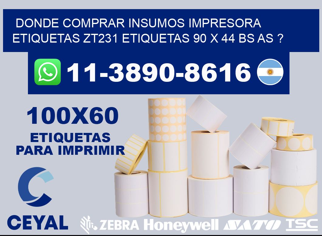 donde comprar insumos impresora etiquetas zt231 etiquetas 90 x 44 BS AS ?