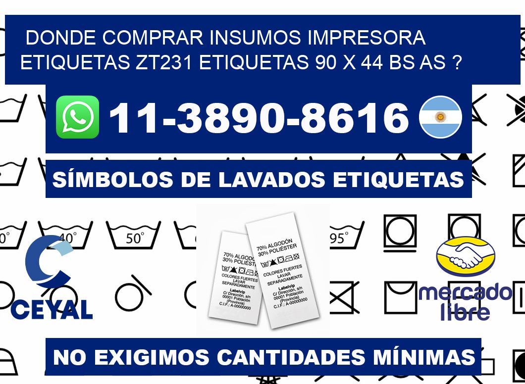 donde comprar insumos impresora etiquetas zt231 etiquetas 90 x 44 BS AS ?