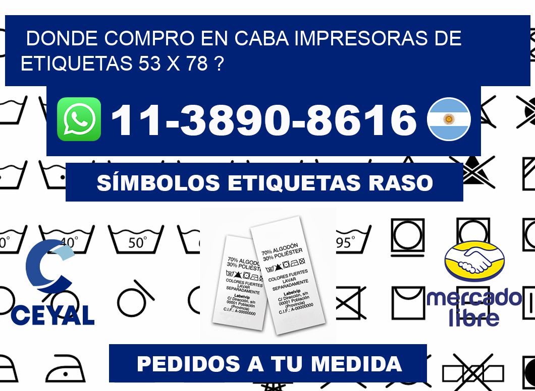 donde compro en CABA impresoras de etiquetas 53 x 78 ?