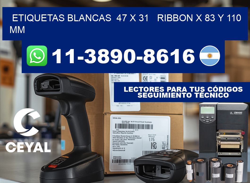 etiquetas blancas  47 x 31   ribbon x 83 y 110 mm