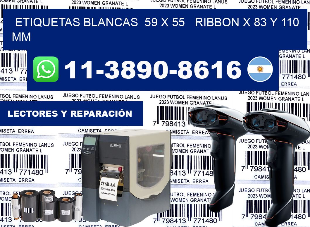 etiquetas blancas  59 x 55   ribbon x 83 y 110 mm