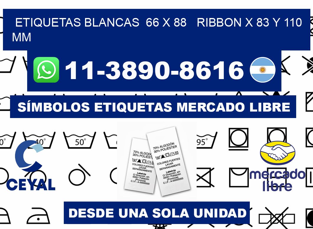 etiquetas blancas  66 x 88   ribbon x 83 y 110 mm