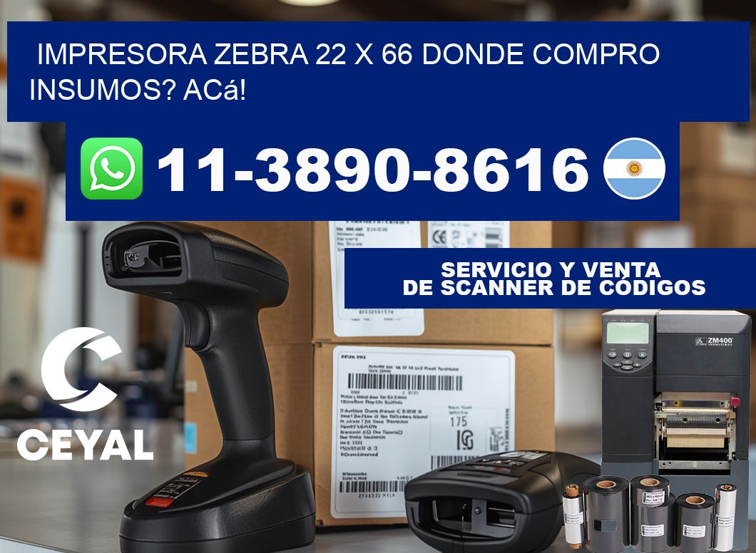 impresora zebra 22 x 66 Donde compro insumos? Acá!