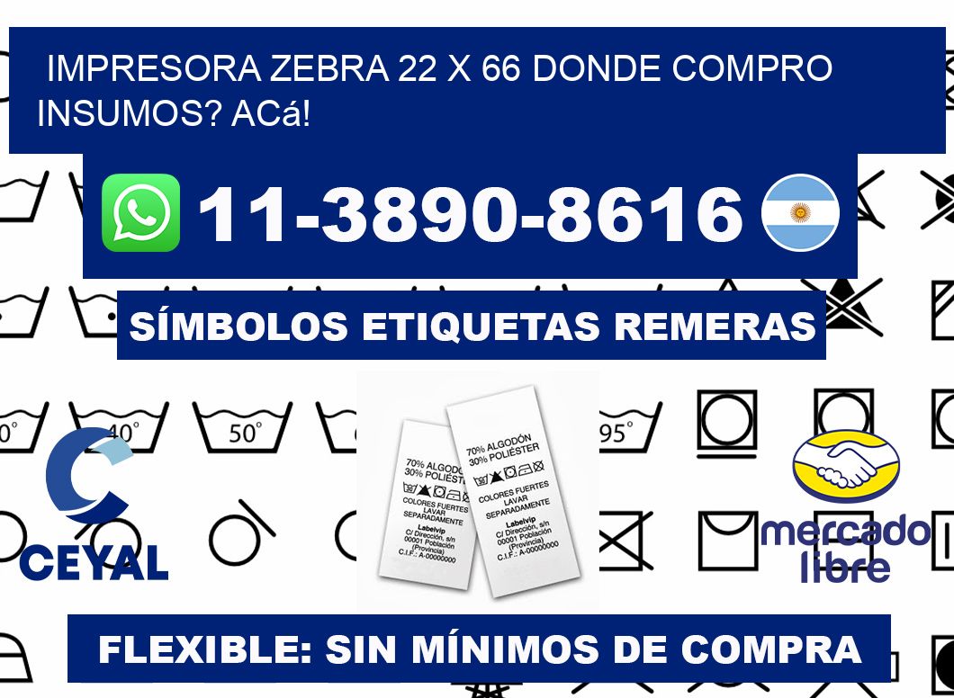 impresora zebra 22 x 66 Donde compro insumos? Acá!