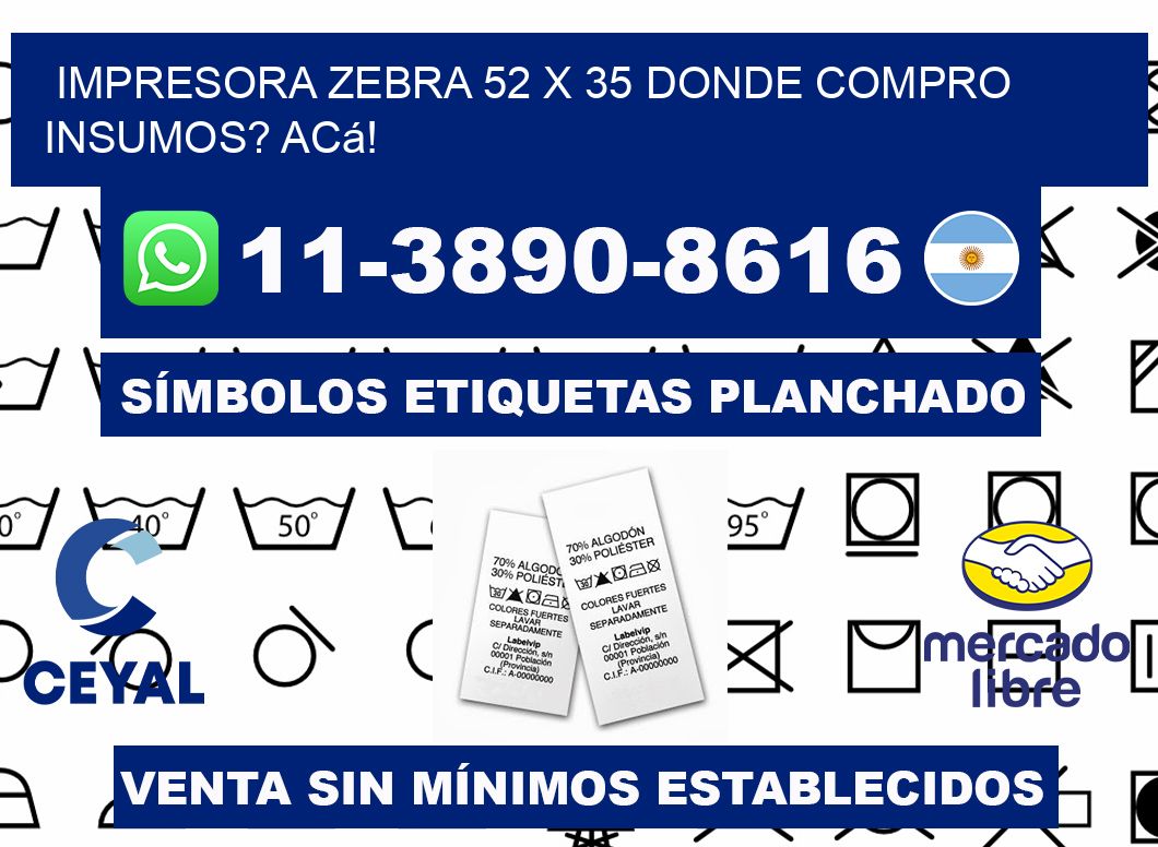 impresora zebra 52 x 35 Donde compro insumos? Acá!