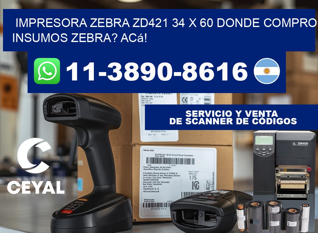 impresora zebra zd421 34 x 60 Donde compro insumos zebra? Acá!