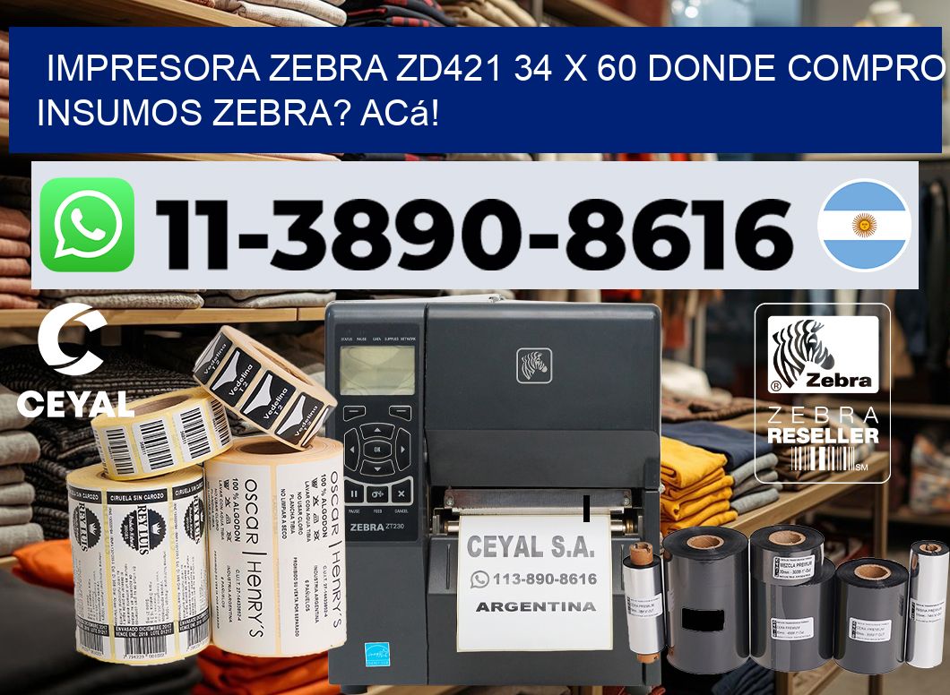 impresora zebra zd421 34 x 60 Donde compro insumos zebra? Acá!