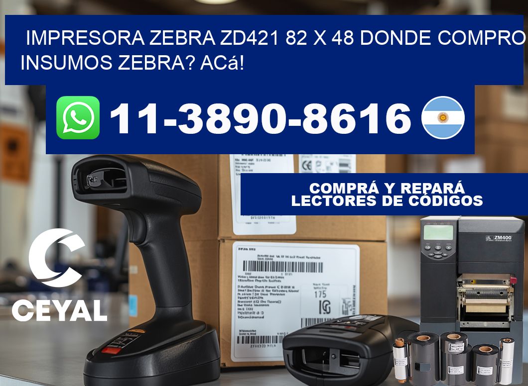 impresora zebra zd421 82 x 48 Donde compro insumos zebra? Acá!