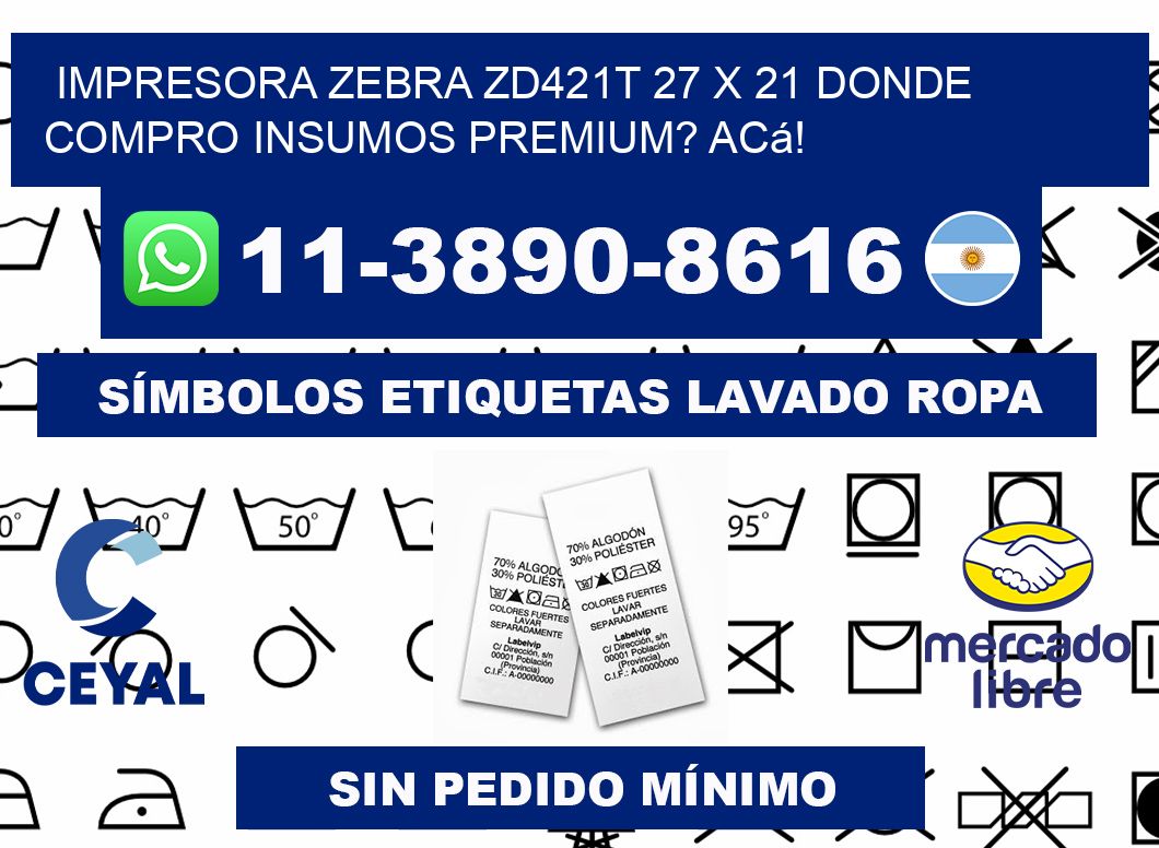 impresora zebra zd421t 27 x 21 Donde compro insumos premium? Acá!