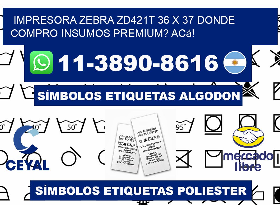 impresora zebra zd421t 36 x 37 Donde compro insumos premium? Acá!
