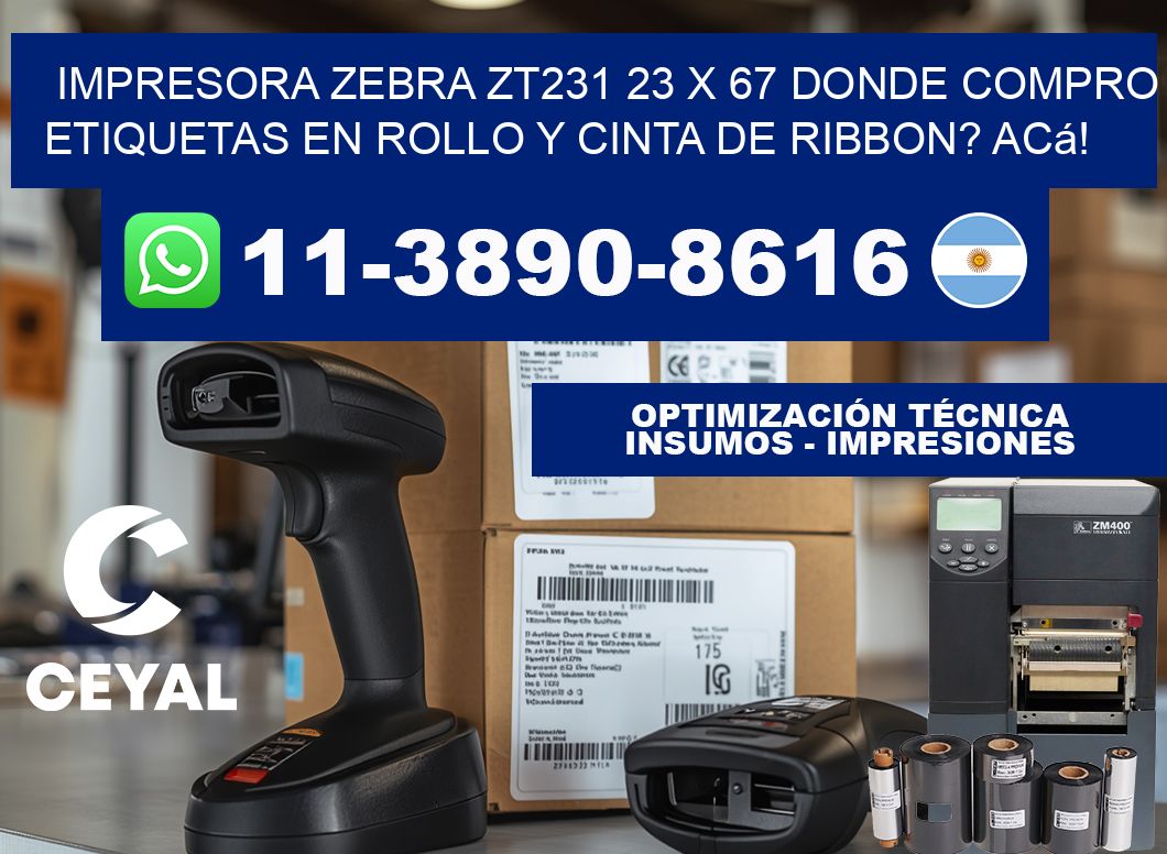 impresora zebra zt231 23 x 67 Donde compro etiquetas en rollo y cinta de ribbon? Acá!