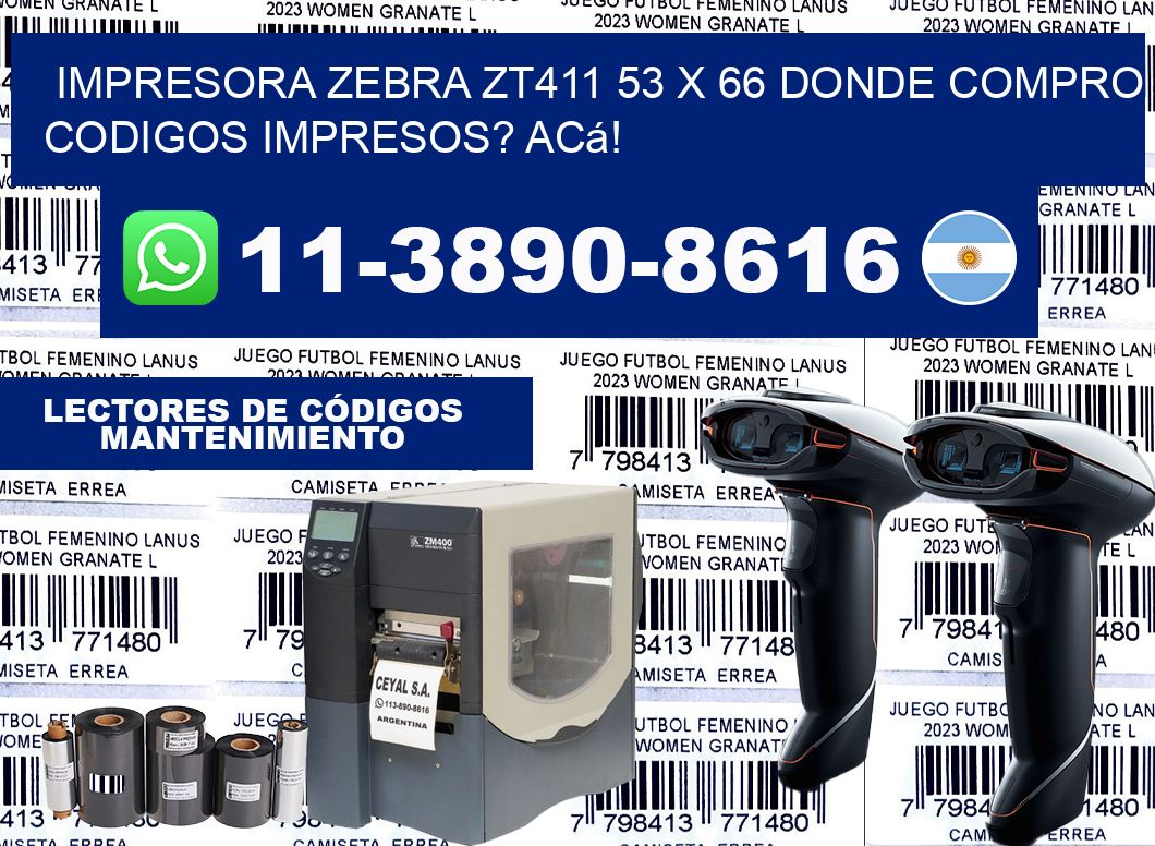 impresora zebra zt411 53 x 66 Donde compro codigos impresos? Acá!