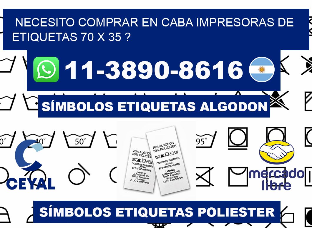 necesito comprar en CABA impresoras de etiquetas 70 x 35 ?
